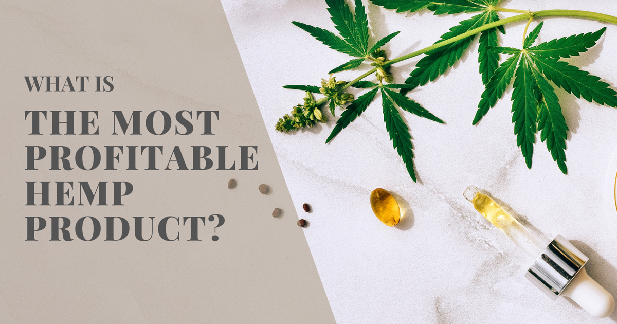 What Is the Most Profitable Hemp Product?